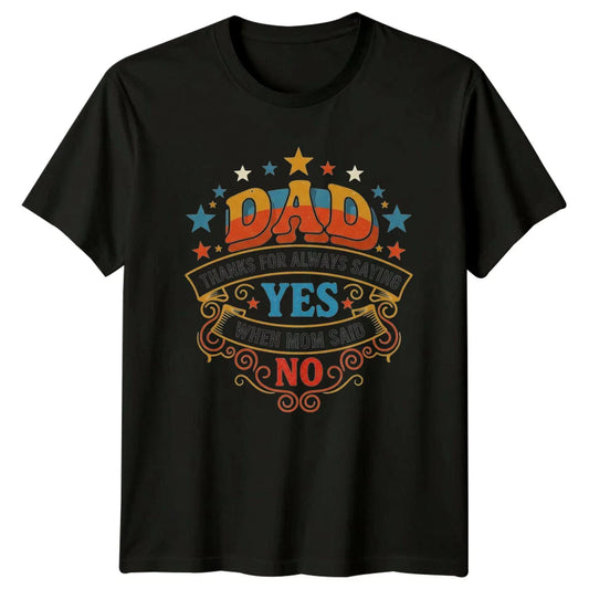 Dad Thanks For Always Saying Mens T-Shirt Funny Dad Quote Fathers Day