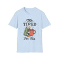 Too Tired For This Goose holding coffee T-Shirt | Funny Sleepy Animal Tee