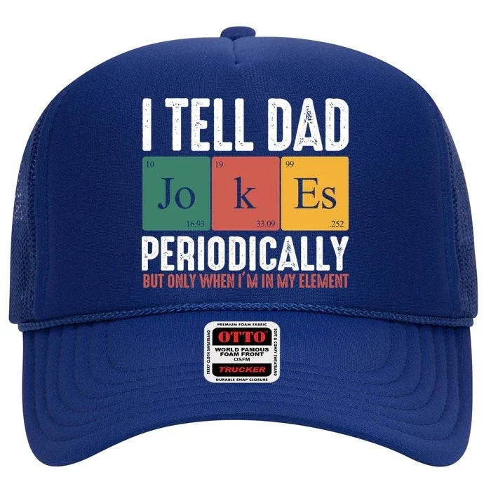 I Tell Dad Jokes Periodically Dad Funny Trucker Hat