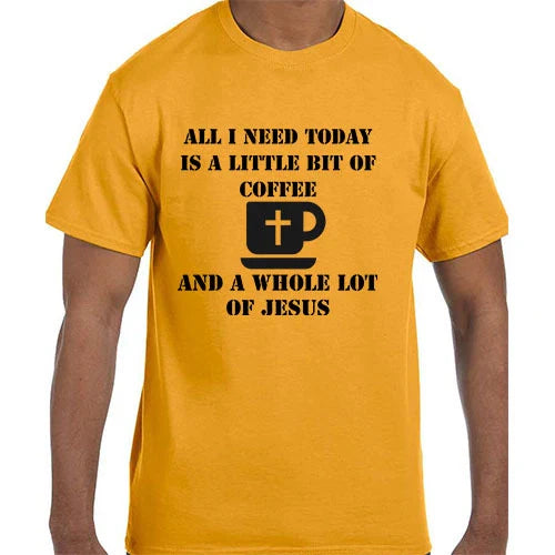 Funny All I need is Coffee and Jesus Christian T-Shirt tshirt