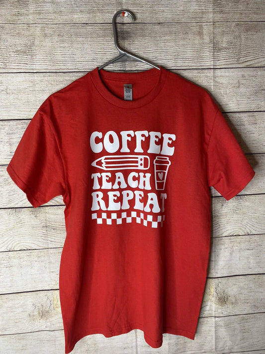T-Shirt, Custom Coffee Teach & Repeat T-Shirt Red All Sizes Available!