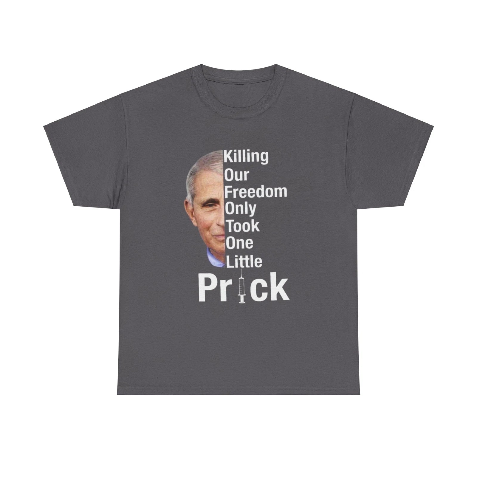 Killing Our Freedom Only Took One Little Prick Men's Short Sleeve Tee