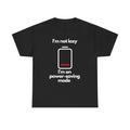 Funny Power-Saving Mode Shirt - Embrace Your Laziness with Humor!