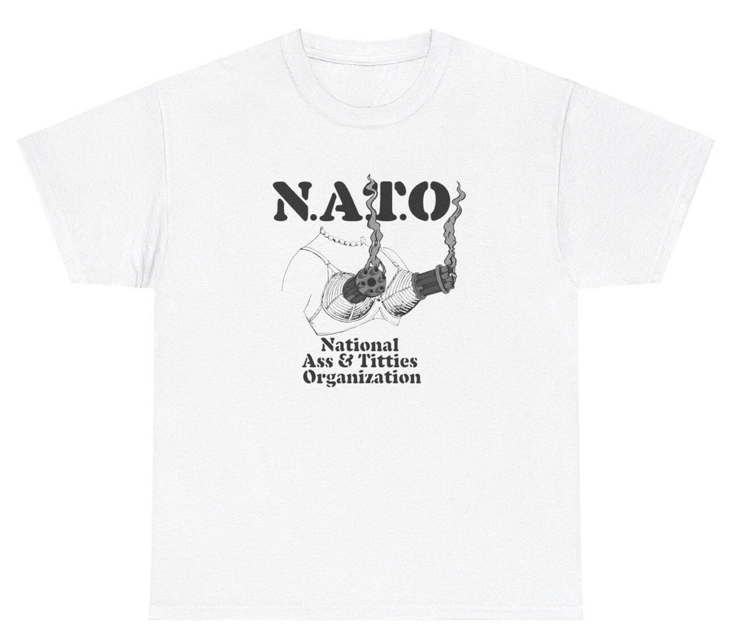 NATO Meme T Shirt Funny National Ass And Titties Organization Parody Adult Tee