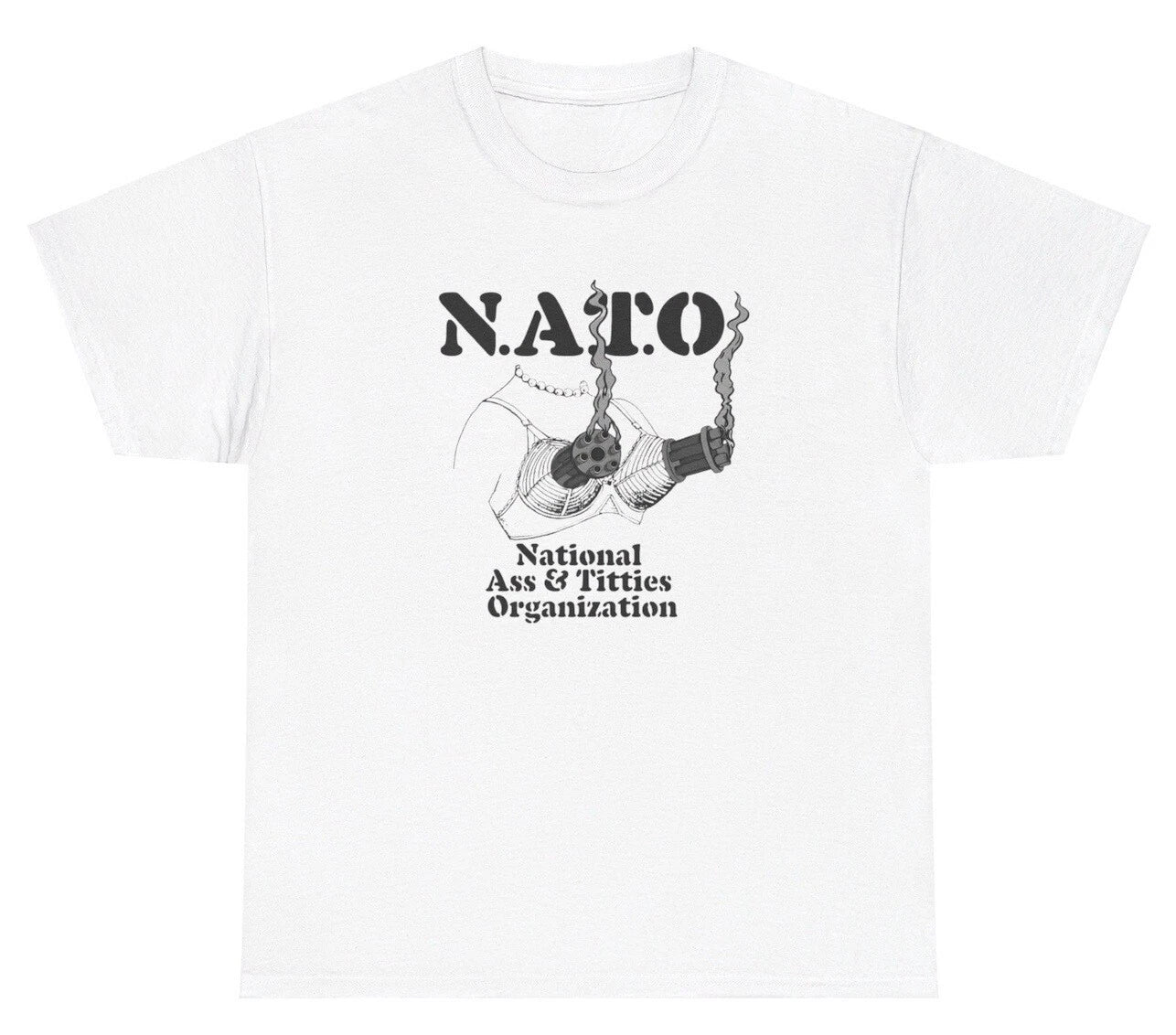 NATO Meme T Shirt Funny National Ass And Titties Organization Parody Adult Tee