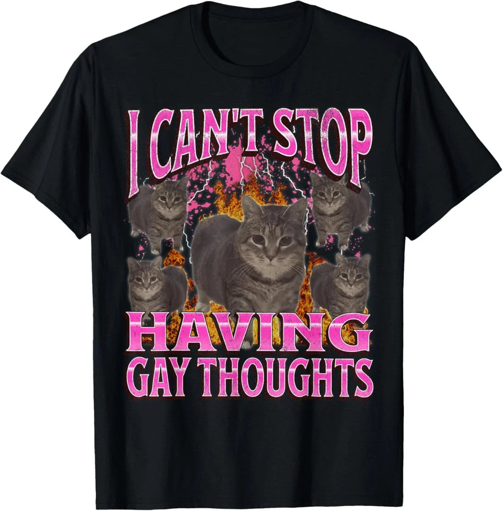 Can't Stop Having Gay Thoughts Funny Cat Meme Bootleg T-Shirt