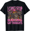 Can't Stop Having Gay Thoughts Funny Cat Meme Bootleg T-Shirt