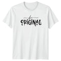 Be Original T-Shirt Urban Style Inspirational 2026 Birthday Gift For Him And Her