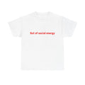 Out of Social Energy tee | Minimal text shirt, introvert humor