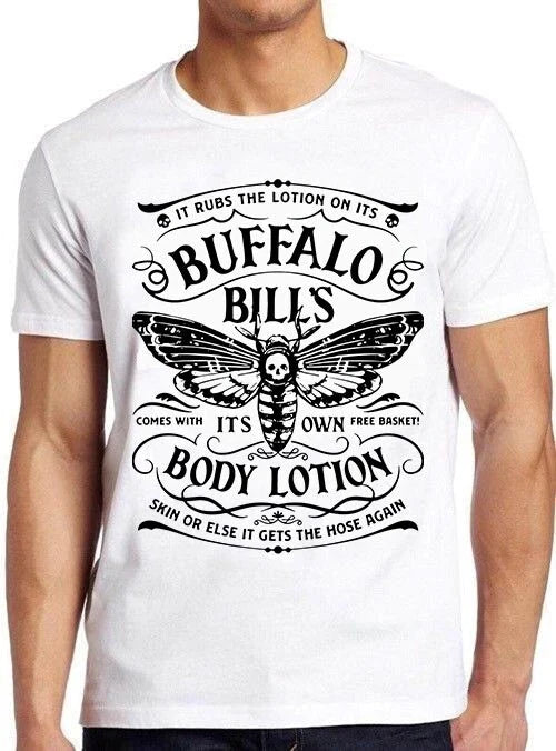 Buffalo Bill’s Body Lotion It Rubs Basket Funny Meme Cool Gift Tee T Shirt C1173