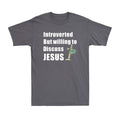 Introverted But Willing To Discuss Jesus Funny Christian Religion Gift T-Shirt