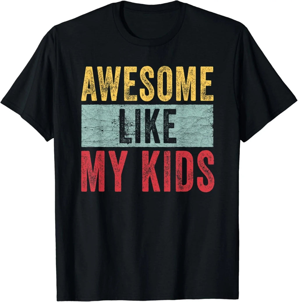 Awesome Like My Kids Dad Joke Funny Father's Day Gifts Unisex T-Shirt