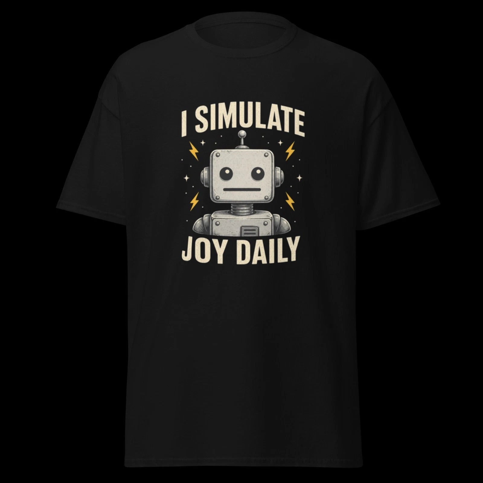Funny Robot Shirt I Simulate Joy Daily