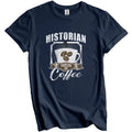 Historian Fueled By Coffee Funny T-Shirt Gift for Historian
