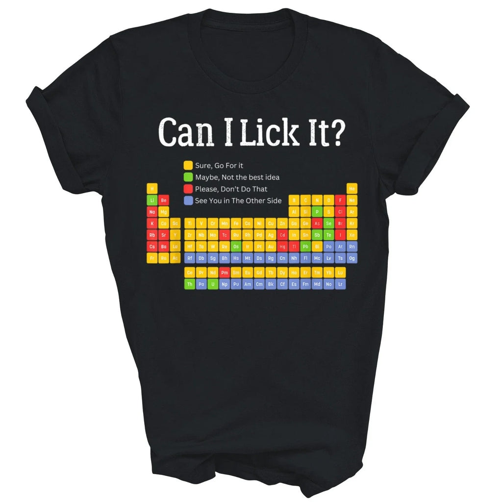 Can I Lick It Periodic Table Chemistry Teacher Unisex Shirt Gift