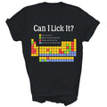 Can I Lick It Periodic Table Chemistry Teacher Unisex Shirt Gift