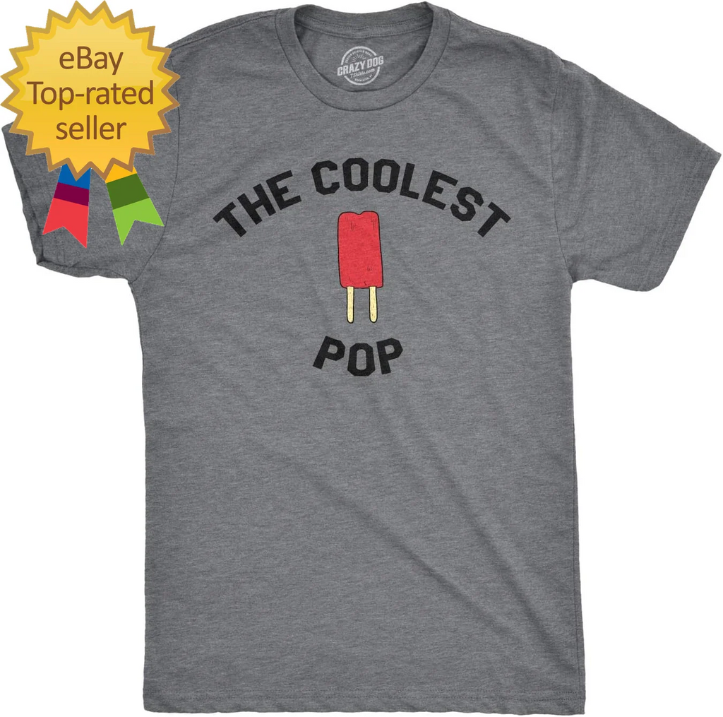 Crazy Dog Mens T Shirt Coolest Pop Funny Fathers Day Shirt Cool Dad Joke Tee