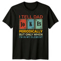 I Tell Dad Jokes Periodically Mens T-Shirt Fathers Day Gift