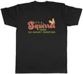 Squirrel Thing Mens T-Shirt Wildlife Cute Animal Tee Gift