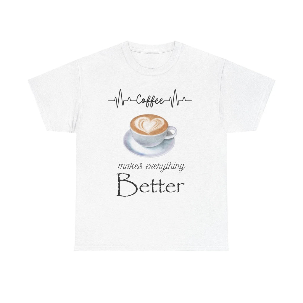Coffee Makes Everything Better Tee, Gift for Coffee Lovers