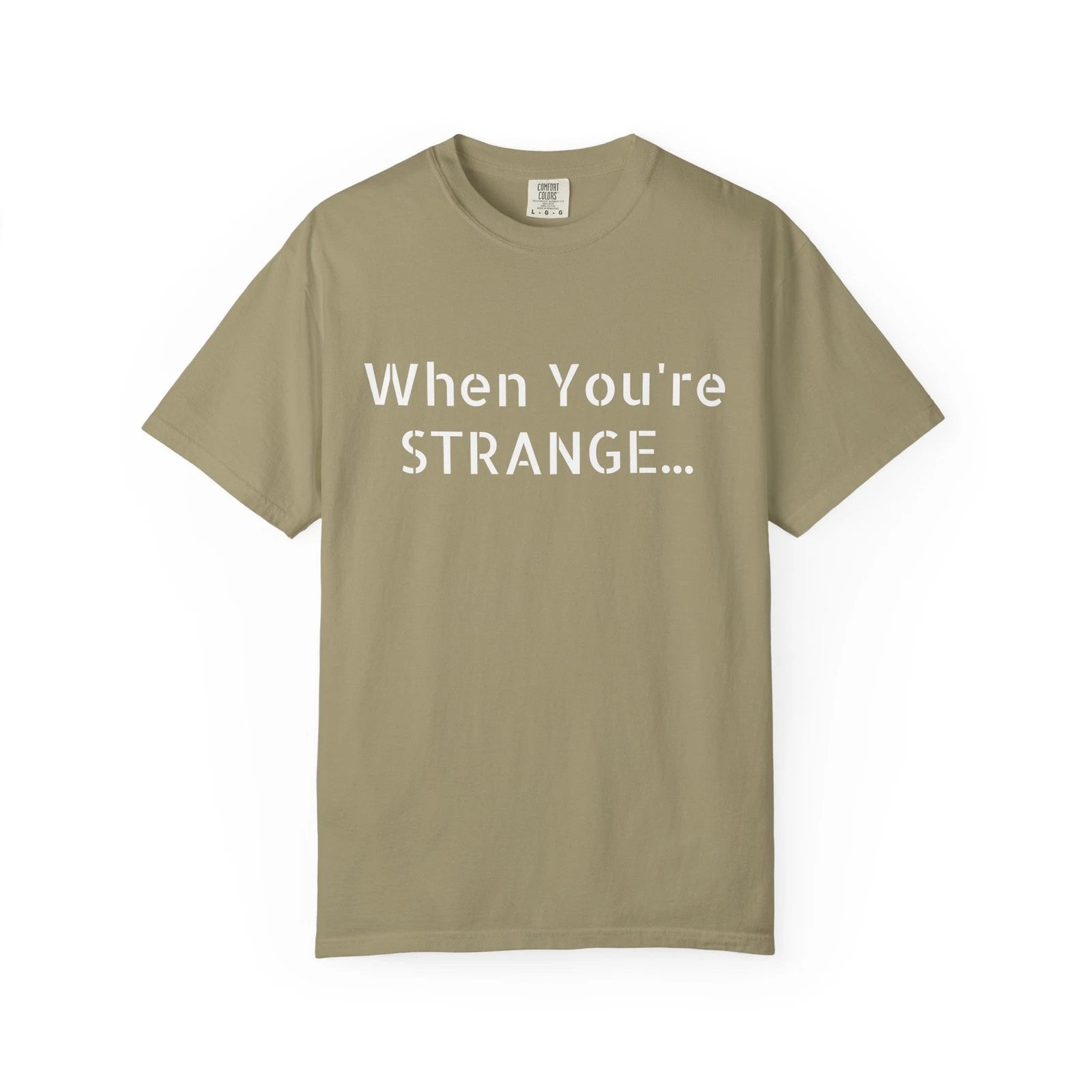 When You're Strange T-shirt | Quote Tee, Indie Aesthetic