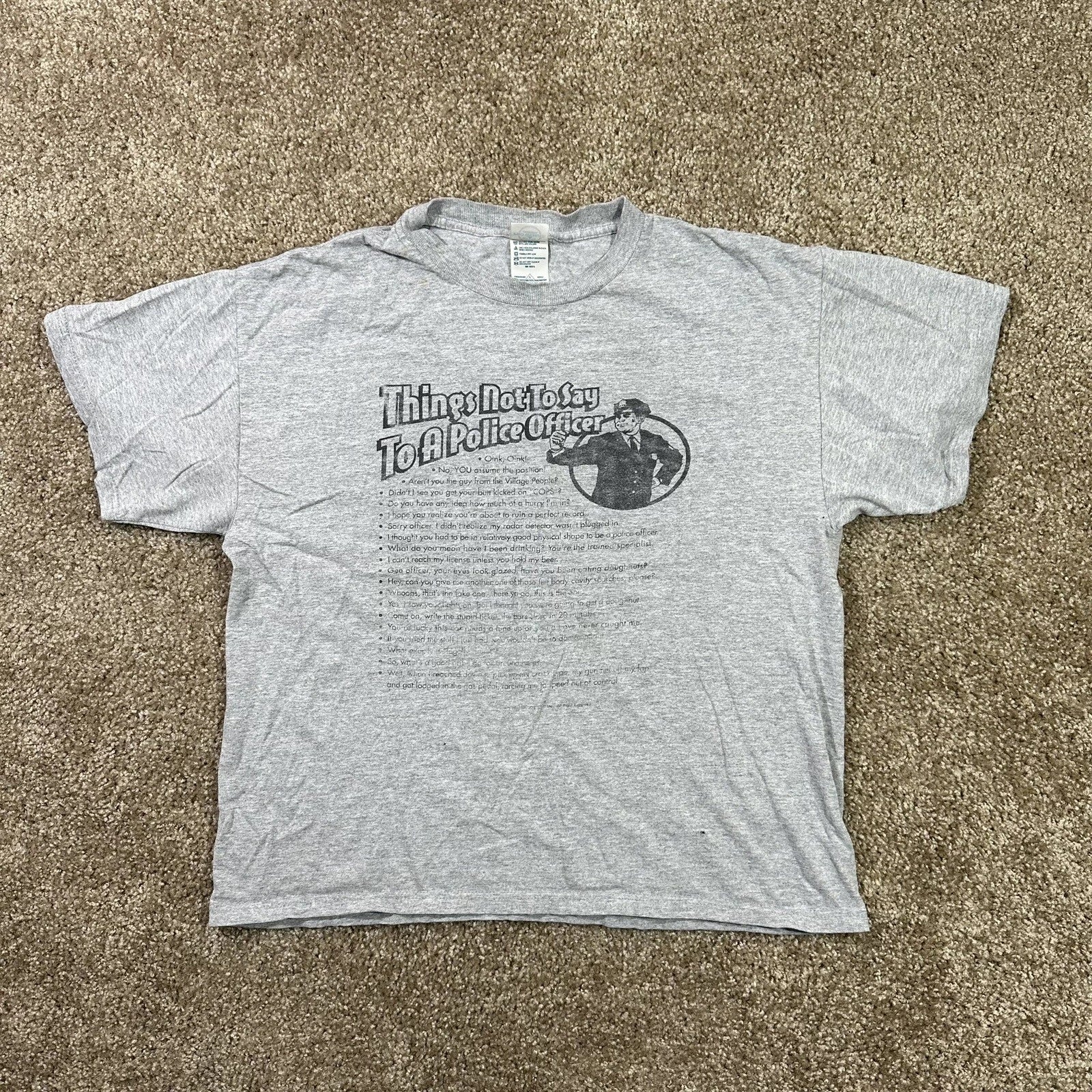 Vintage 00s Funny t-shirt things not to say to a police gray tee size Large