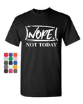Nope Not Today T-Shirt Procrastination Lazy Funny College Humor Mens Tee Shirt