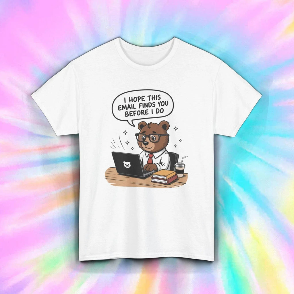 Funny Work Email Bear Shirt Sarcastic Office Humor Graphic Tee S-5XL