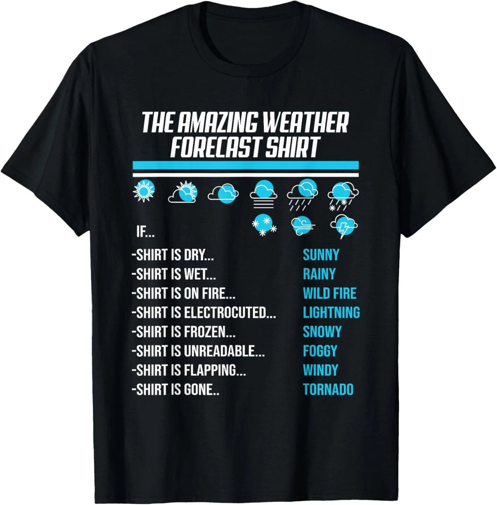 Funny Sarcastic Weather Forecast Quote For A Humor Lover T-Shirt