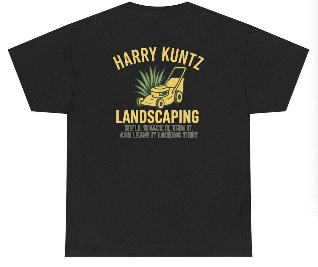Harry Kuntz Landscaping T Shirt Funny C*nt Inappropriate Landscaper Gag Tee