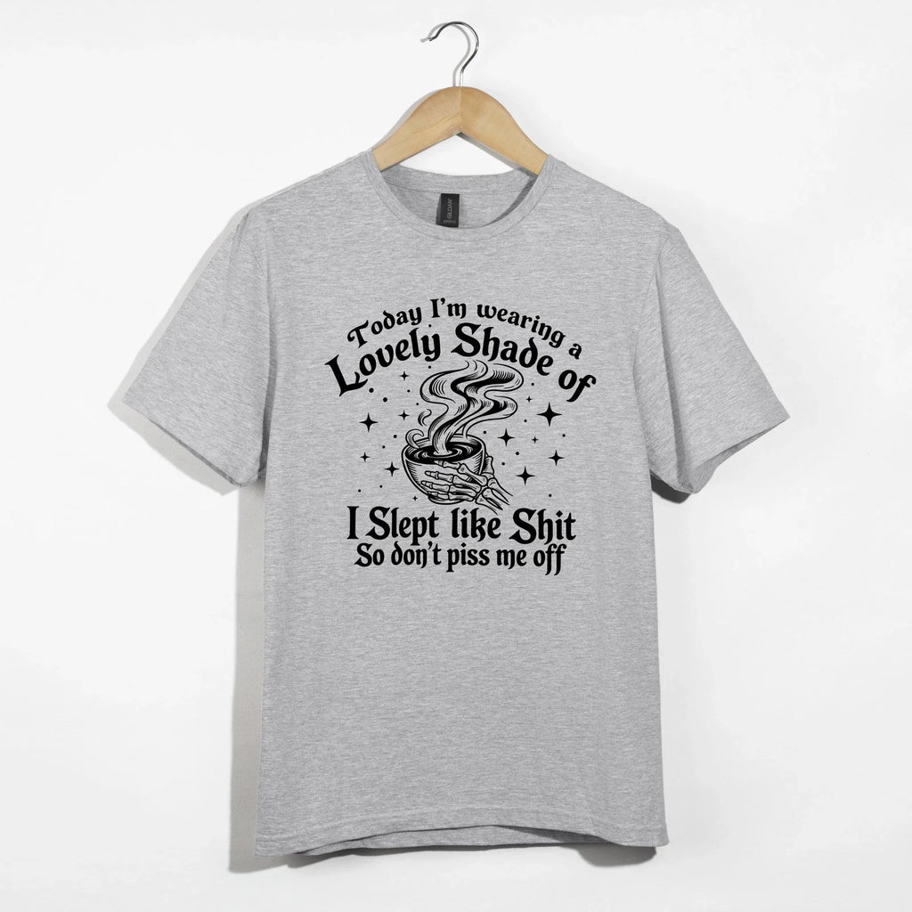 Lovely Shade Shirt, Funny Sarcastic Skeleton Coffee Tee, I Slept Like T-Shirt