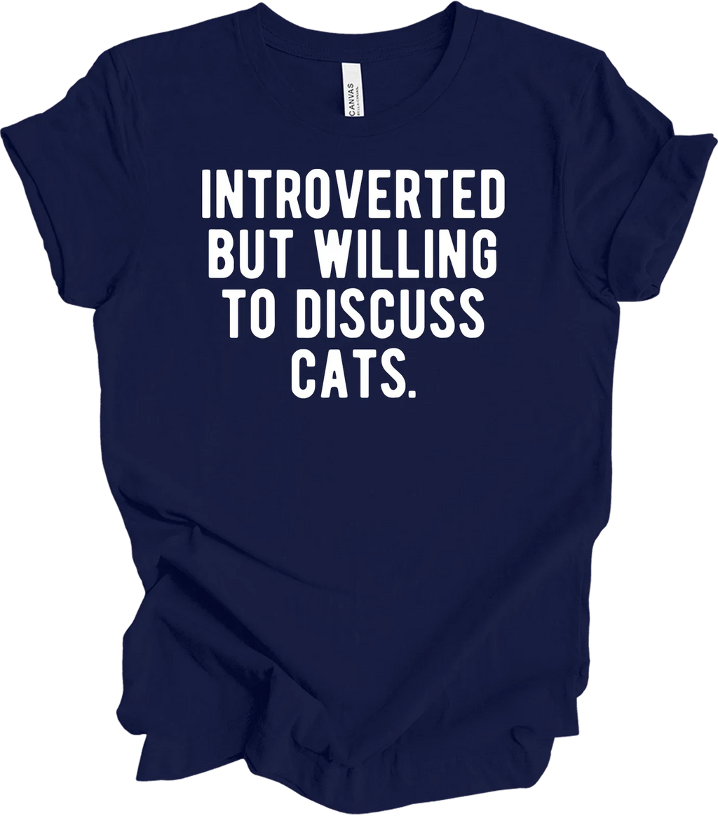 Introverted But Willing to Discuss Cats T-Shirt Unisex