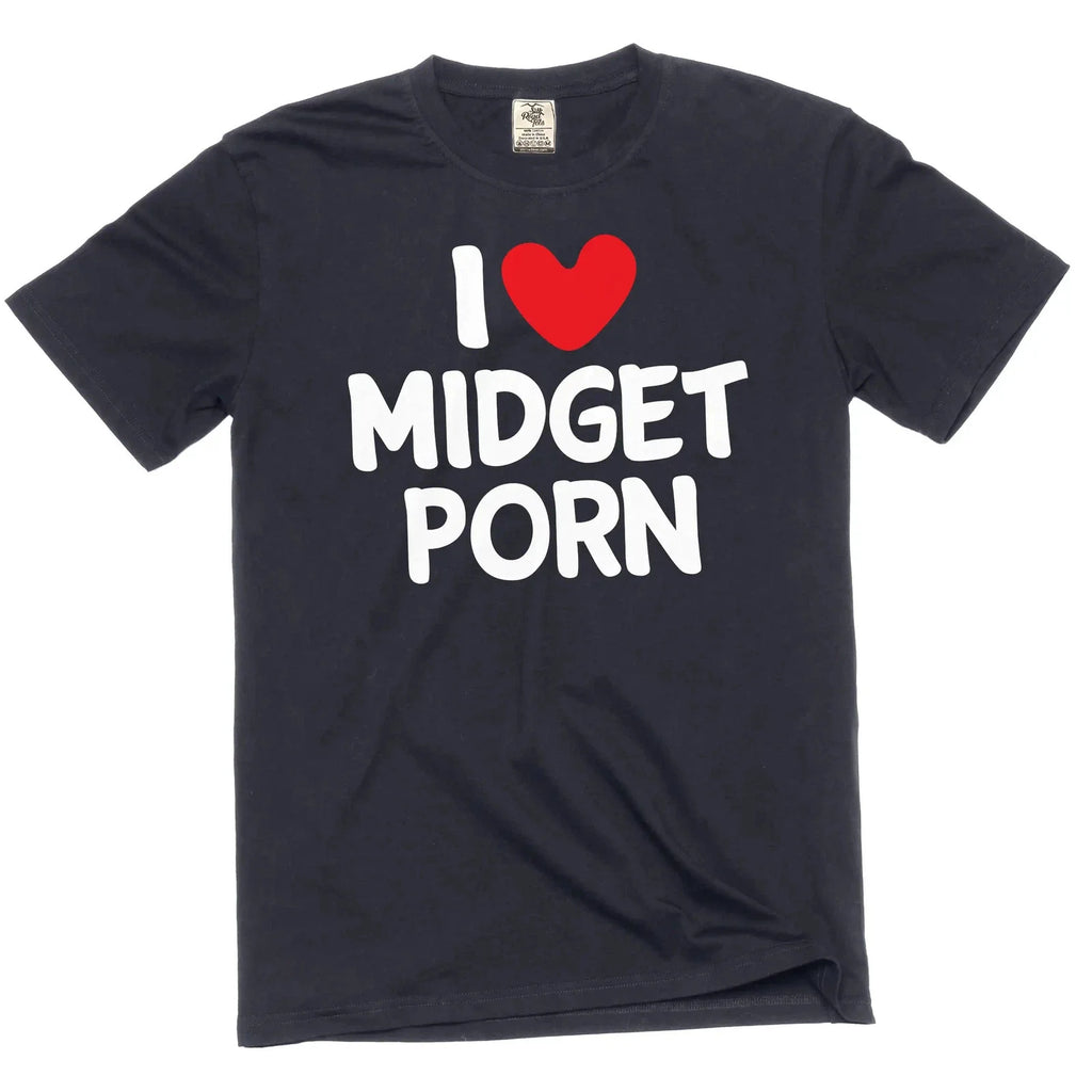 I love Midget Porn funny adult humor inappropriate T-shirt for guys
