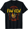 FAW Kew Chinese Fao Fow Fowk Fawk Funny Viral F-Caw-F Meme T-Shirt