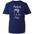 Mens Funny Dog T Shirt Fetch This Sarcastic Rude Puppy Graphic Novelty Tee