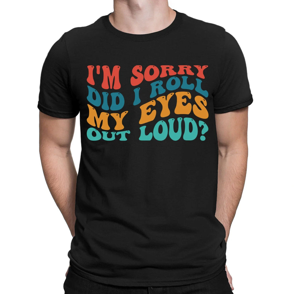 Roll My Eyes Funny Sarcasm Sarcastic Quote Meme Joke Mens Womens T-Shirts #NED