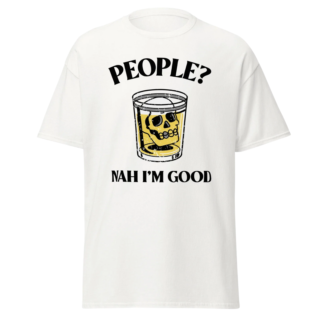 People Nah Im Good Mens Classic T Shirt Funny Comfortable Graphic Tee