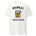 People Nah Im Good Mens Classic T Shirt Funny Comfortable Graphic Tee
