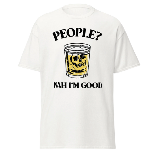 People Nah Im Good Mens Classic T Shirt Funny Comfortable Graphic Tee
