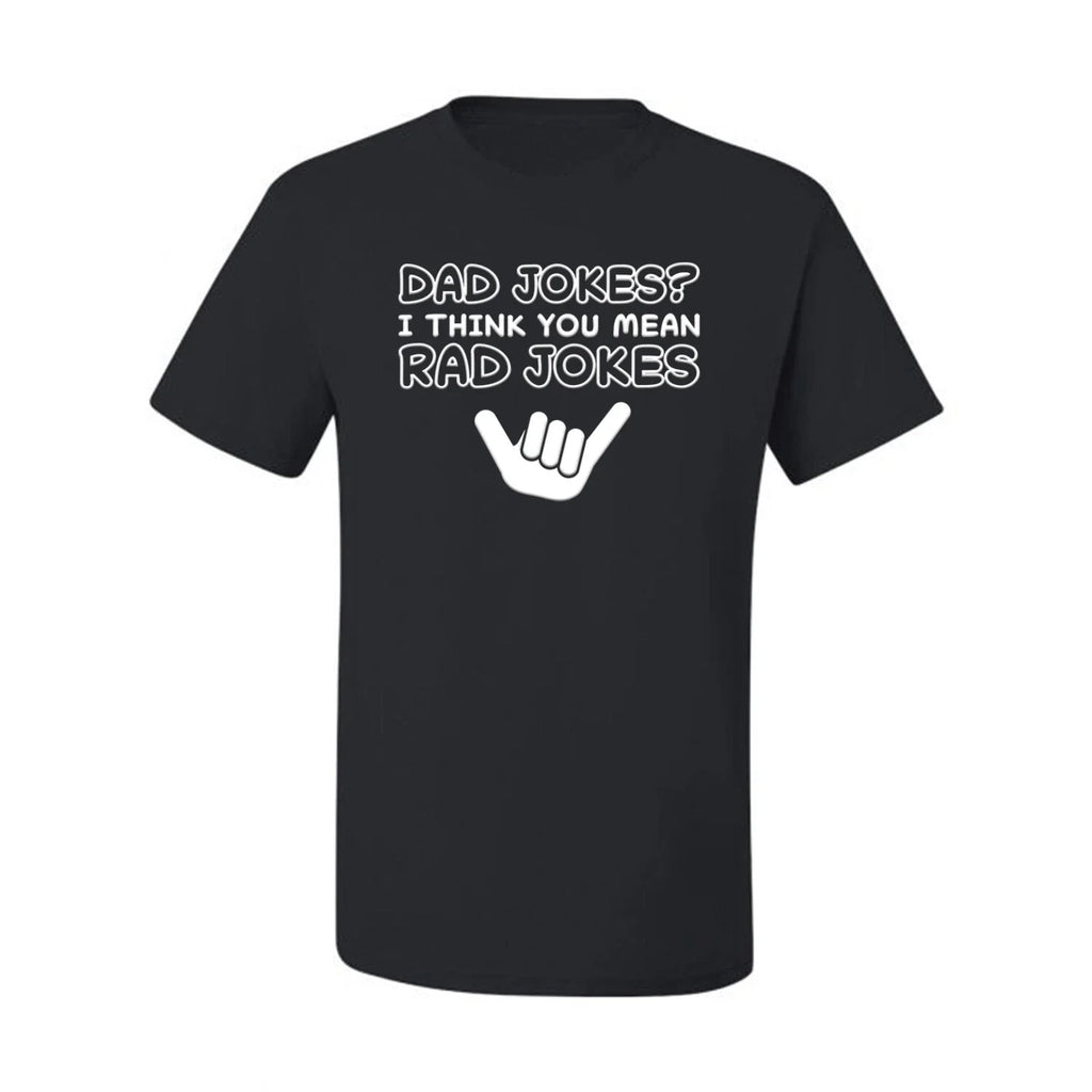Dad Jokes I think You Mean Rad Jokes Fathers Day Men Graphic Tshirt