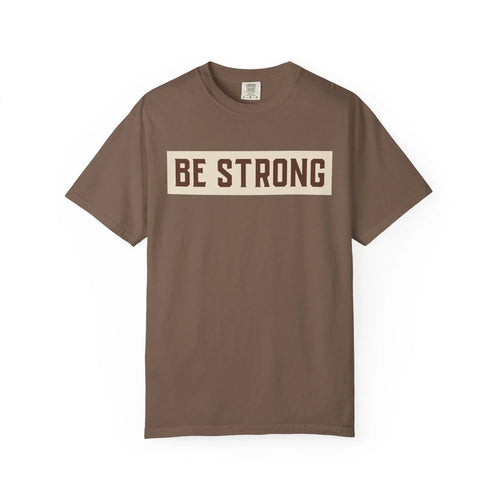 Be Strong Unisex Garment-Dyed T-shirt, Motivational Tee, Casual Wear, Gift [...]