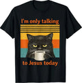I'm Only Talking to Jesus Today Christian Black Cat Coffee T-Shirt