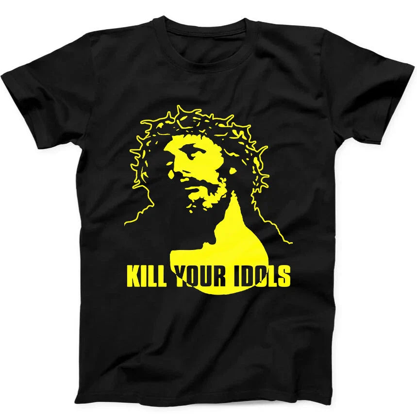 Kill Your Idols Jesus Design Music Meme Art Gift Tee Black T Shirt 38