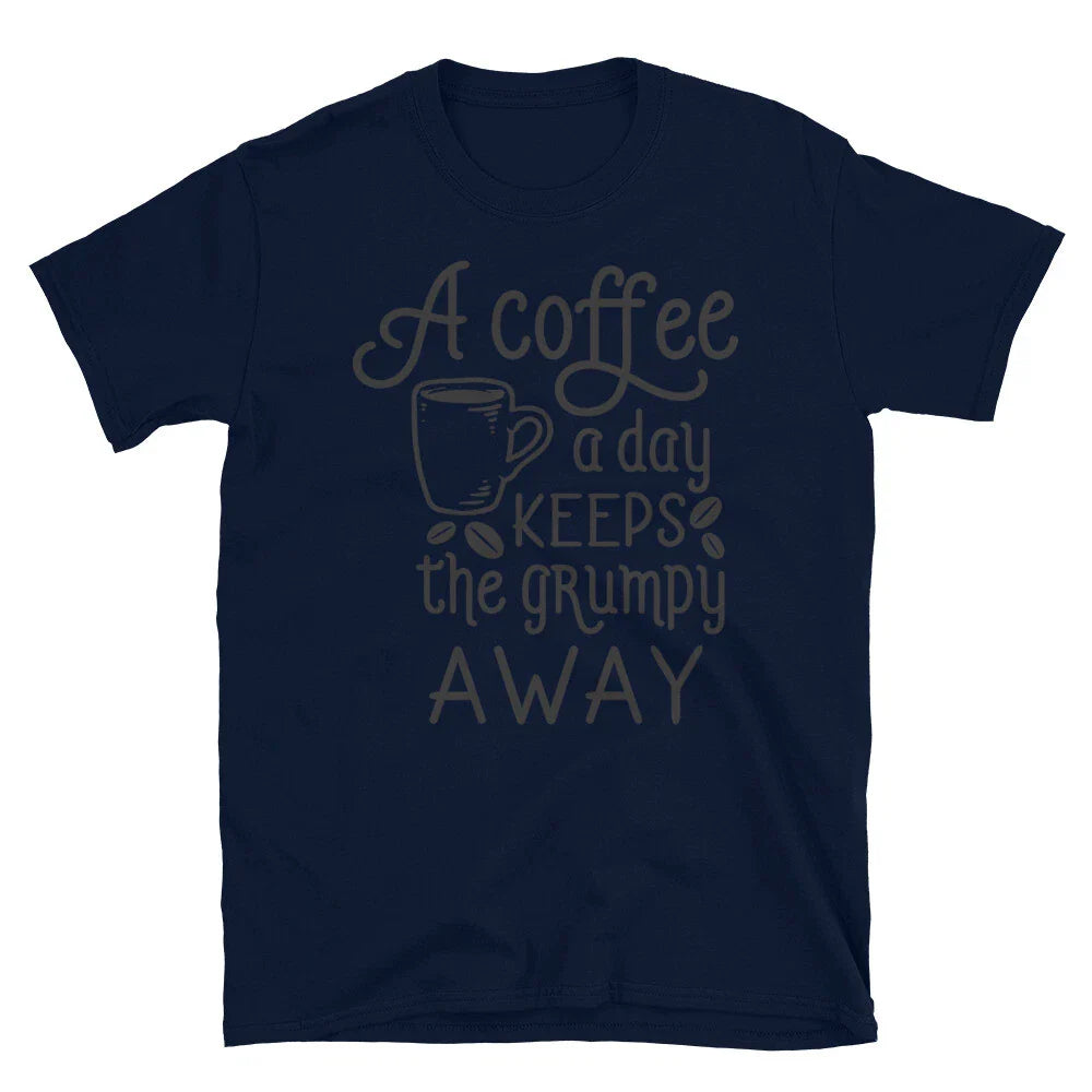 A Coffee a Day Funny Coffee T-Shirt