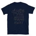 A Coffee a Day Funny Coffee T-Shirt