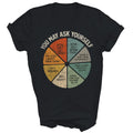 Vintage You May Ask Yourself Pie Chart 80s Music Unisex Shirt Gift