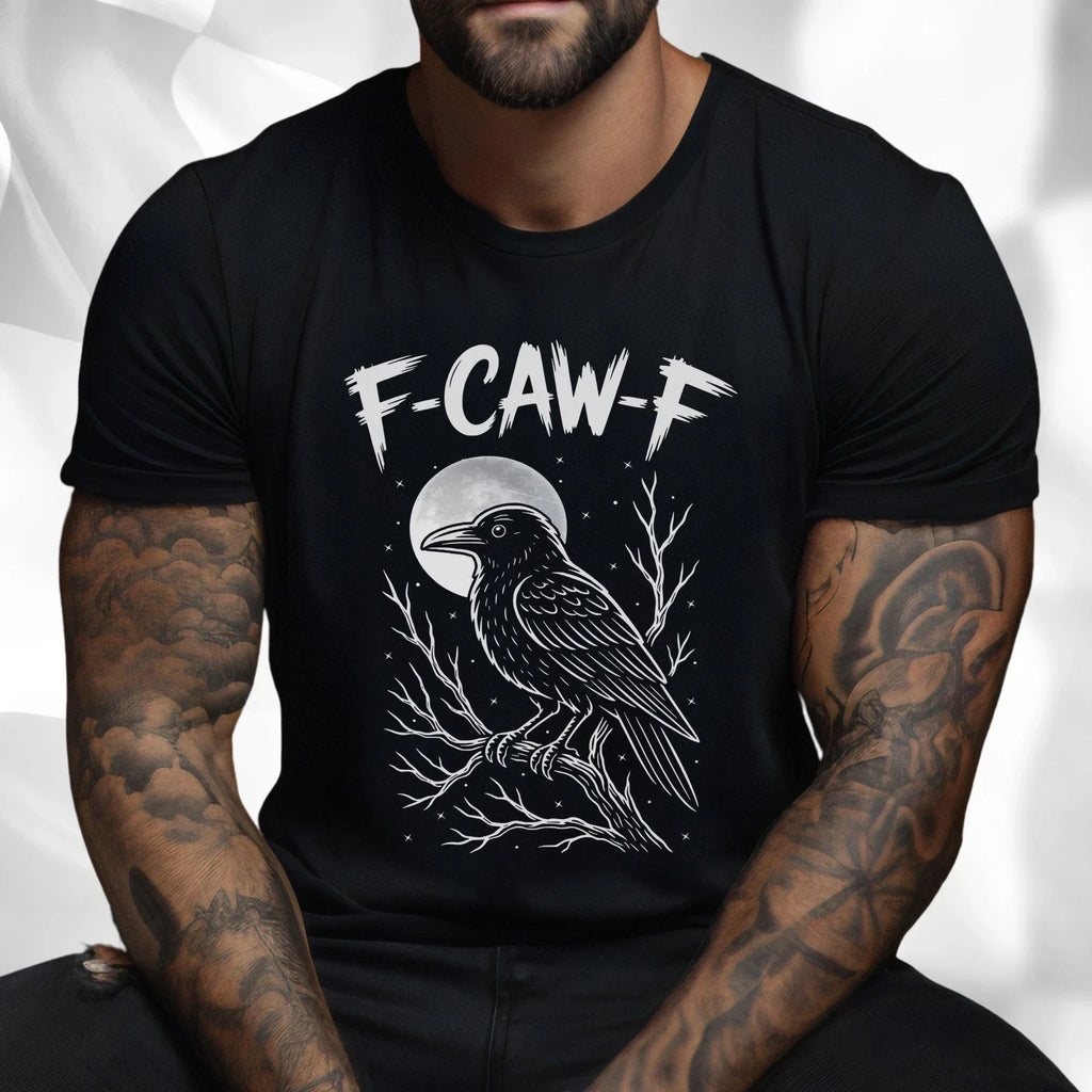 Funny F-Caw-F Adult Unisex Jersey Tshirt, Sarcastic Crow Black Bird Raven Tee