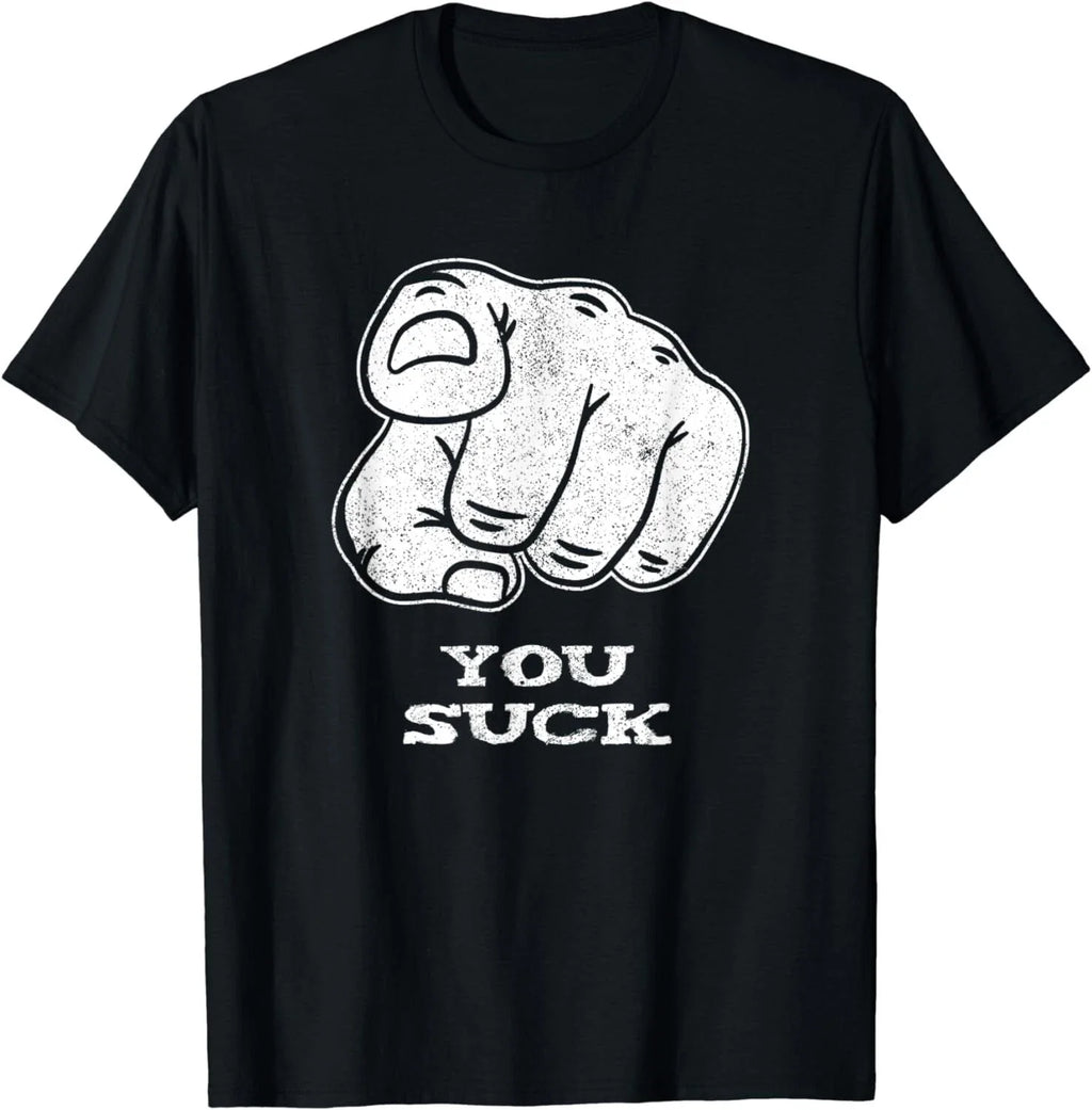 You Suck - Finger Pointing -  Gift Unisex T-Shirt
