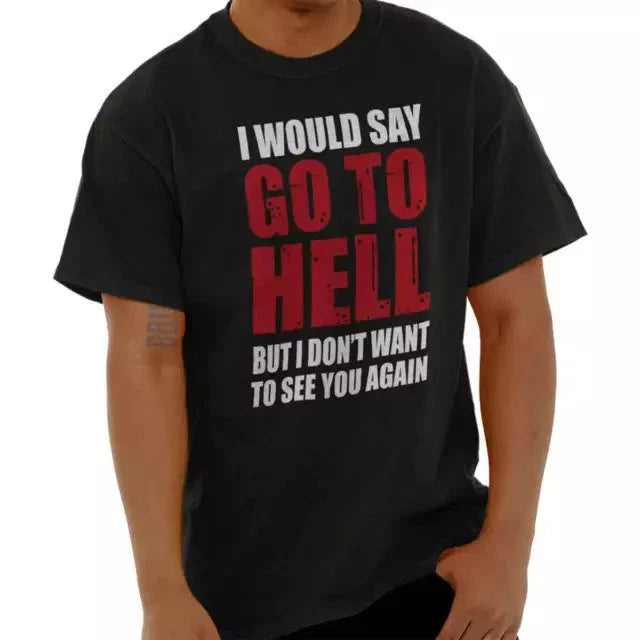 Popular! Funny Go To Hell Rude Sarcastic Adu Cotton Tee S-3XL Australia