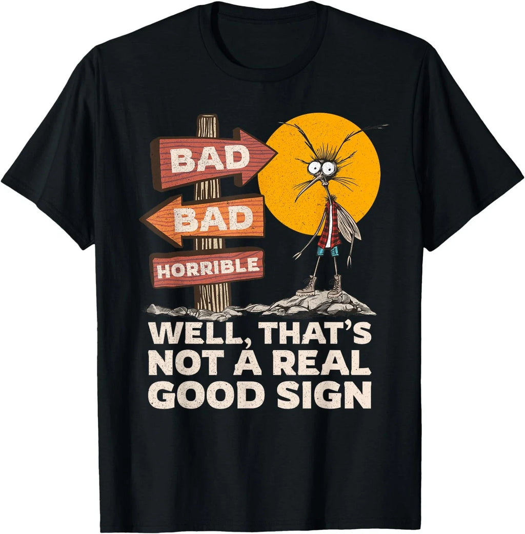 Funny Sarcastic Joke Well That's Not A Good Sign Graphic T-Shirt
